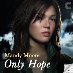 Only Hope - Mandy Moore